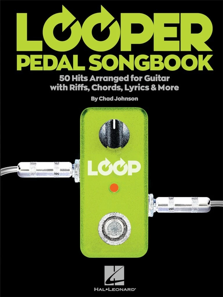 Looper Pedal Songs - 50 Hits Arranged for Guitar